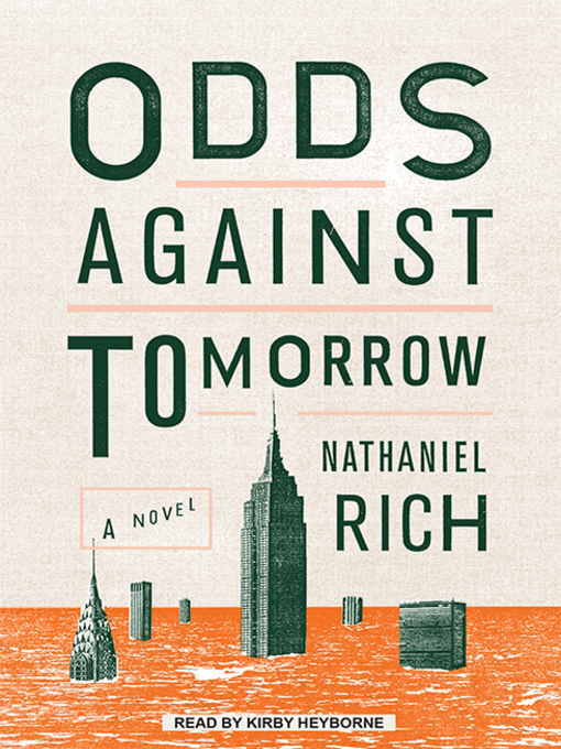 Title details for Odds Against Tomorrow by Nathaniel Rich - Available